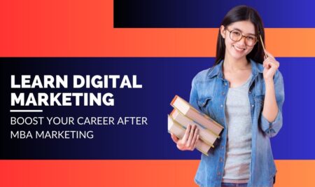 How To Learn Digital Marketing As An MBA Marketing Student?
